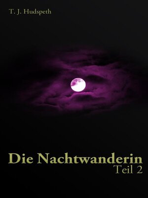 cover image of Die Nachtwanderin--Teil 2